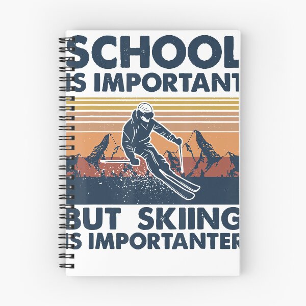Item preview, Retro SKiing School Is Important But Skiing Is Importanter designed and sold by AaronWeedo.