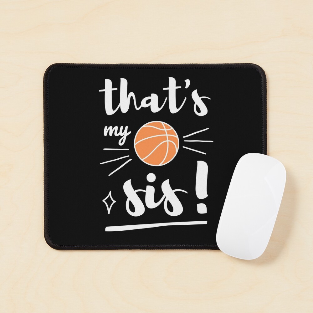 Thats My Sis Basketball, Basketball Brother ,Basketball Sister Poster for  Sale by singRsong