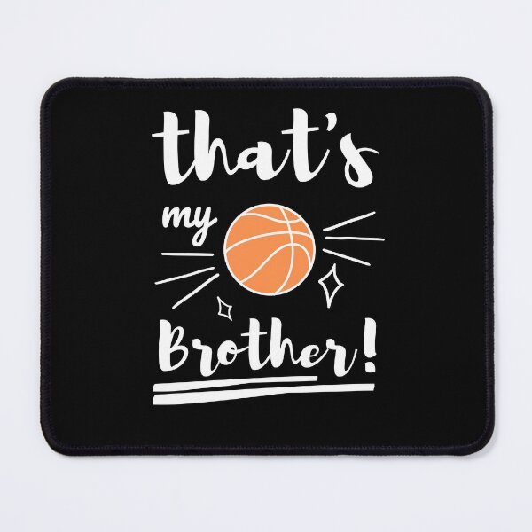 Thats My Brother Basketball, Basketball Brother ,Basketball Sister Poster  for Sale by singRsong