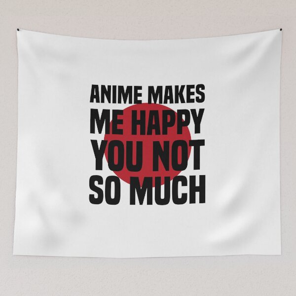Item preview, Anime Makes Me Happy You Not So Much Japan Flag designed and sold by medbdj.