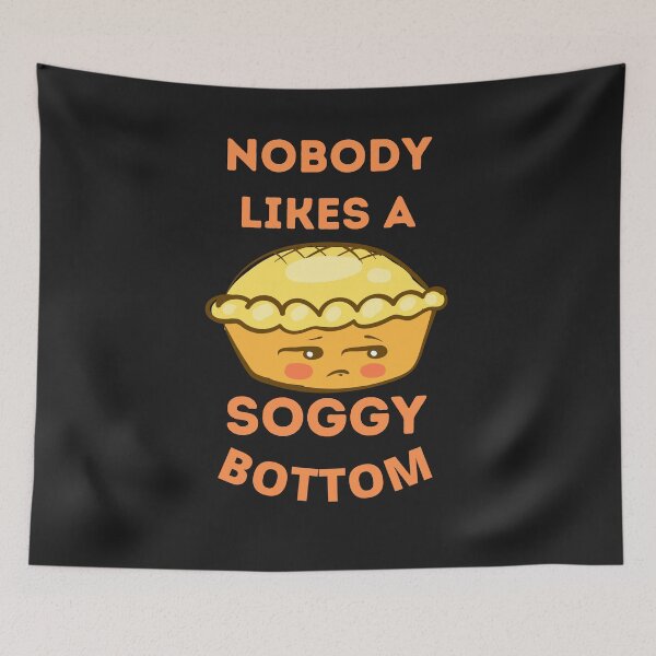 Item preview, Nobody Likes A Soggy Bottom Cartoon Pie designed and sold by BhavyaBathla.