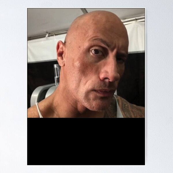 Dwayne The Rock Johnson eyebrow raise meme  Poster for Sale by