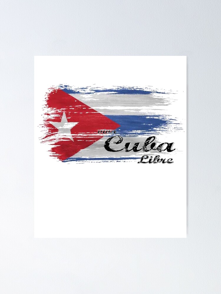 Download Viva Cuba Libre Poster By Liondigital Redbubble