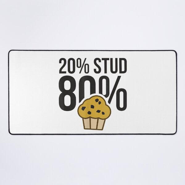 Item preview, 20% Stud 80% Muffin designed and sold by lkhjfgyvbj.