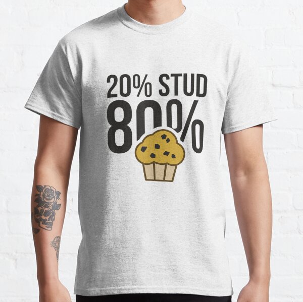 20% Stud 80% Muffin Design - Funny Humor Tees Essential T-Shirt for Sale  by noirty