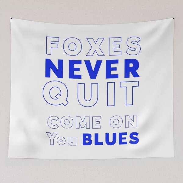 Item preview, Foxes never quit (Come On You Blues)   designed and sold by TraffordPrint.