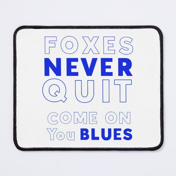 Item preview, Foxes never quit (Come On You Blues) designed and sold by TraffordPrint.