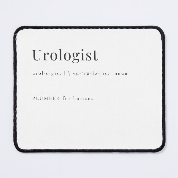 Item preview, Urologist - PLUMBER for humans designed and sold by rgsblo.