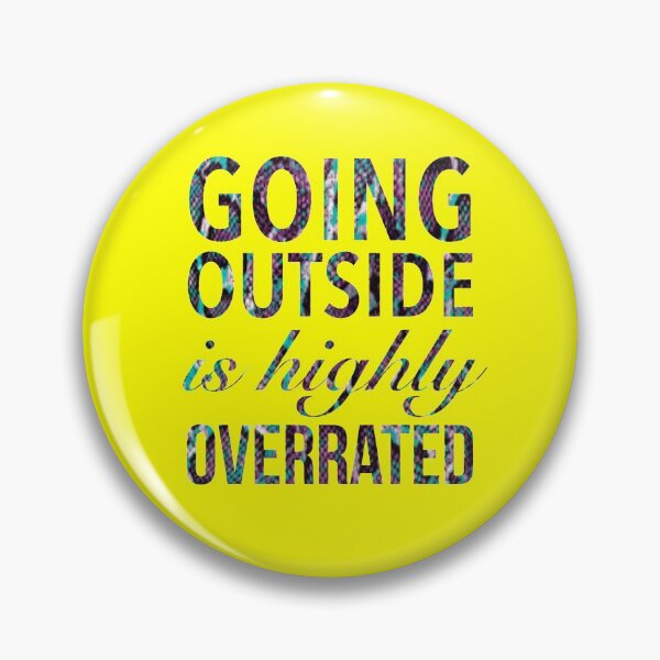 Item preview, Going Outside Is Highly Overrated - Funny Humor Quotes designed and sold by Delandor.