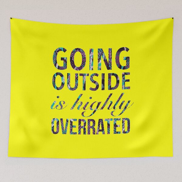 Item preview, Going Outside Is Highly Overrated - Funny Humor Quotes designed and sold by Delandor.