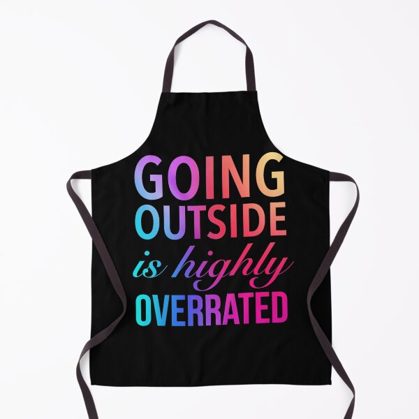 Item preview, Going Outside Is Highly Overrated - Funny Humor Quote designed and sold by Delandor.