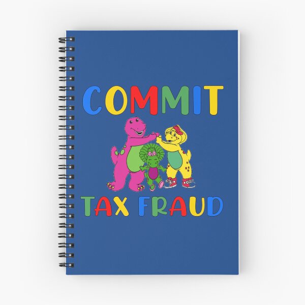 Item preview, commit tax fraud LOvers Memes Barneey commit tax fraud    designed and sold by HANS-CASHOP.