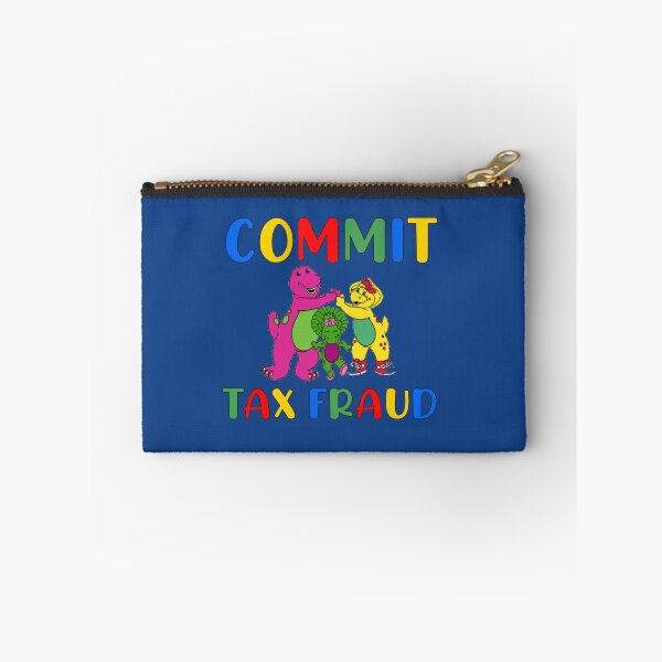 Item preview, commit tax fraud LOvers Memes Barneey commit tax fraud    designed and sold by HANS-CASHOP.