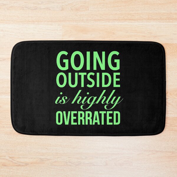 Item preview, Going Outside Is Highly Overrated - Humor Funny Quotes designed and sold by Delandor.