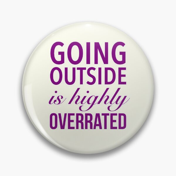 Item preview, Going Outside Is Highly Overrated - Humor Funny Quote designed and sold by Delandor.