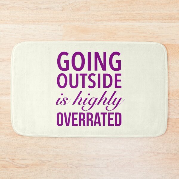Item preview, Going Outside Is Highly Overrated - Humor Funny Quote designed and sold by Delandor.