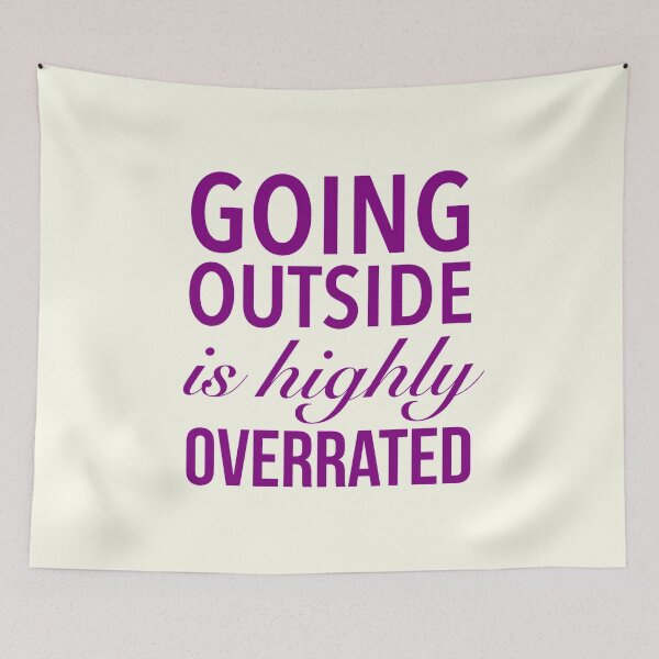 Item preview, Going Outside Is Highly Overrated - Humor Funny Quote designed and sold by Delandor.