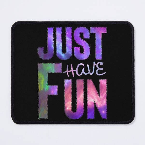 Item preview, Just Have Fun designed and sold by voidcrow.
