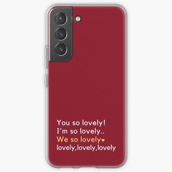 You so lovely, I&amp;amp;#39;m so lovely, we so lovely | Kim Taehung  Samsung Galaxy Soft Case