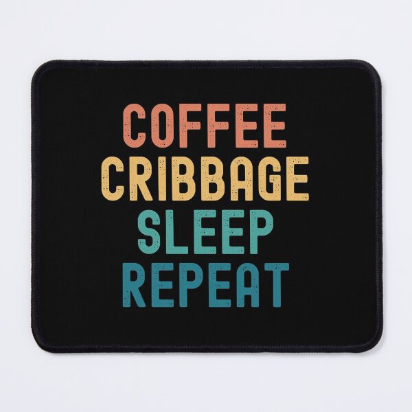 Item preview, Coffee Cribbage Sleep Repeat - Funny Cribbage & Coffee Gift designed and sold by kindxinn.