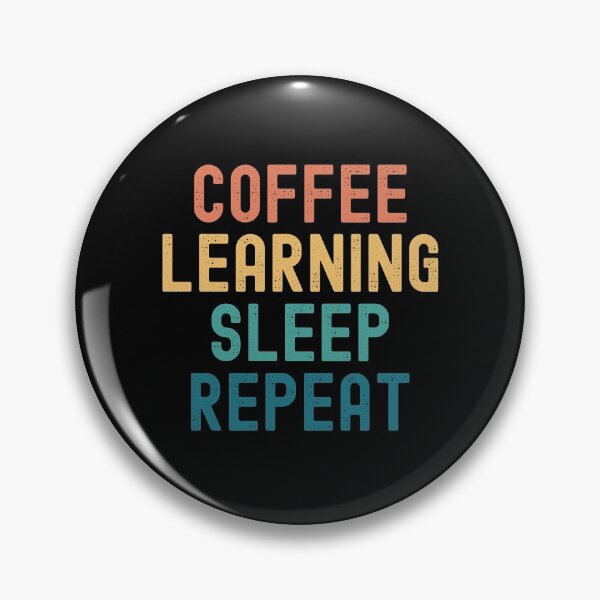 Item preview, Coffee Learning Sleep Repeat - Funny Learning & Coffee Gift designed and sold by kindxinn.