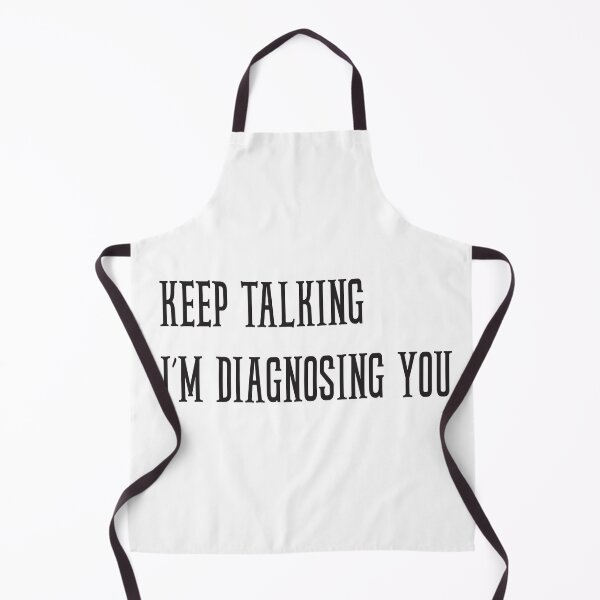 Item preview, keep talking I’m diagnosing you designed and sold by StillDow.