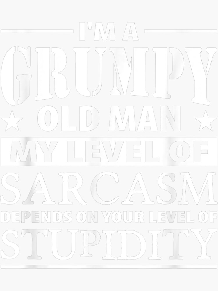 Im A Grumpy Old Man Grumpy Old Man Funny Sticker For Sale By