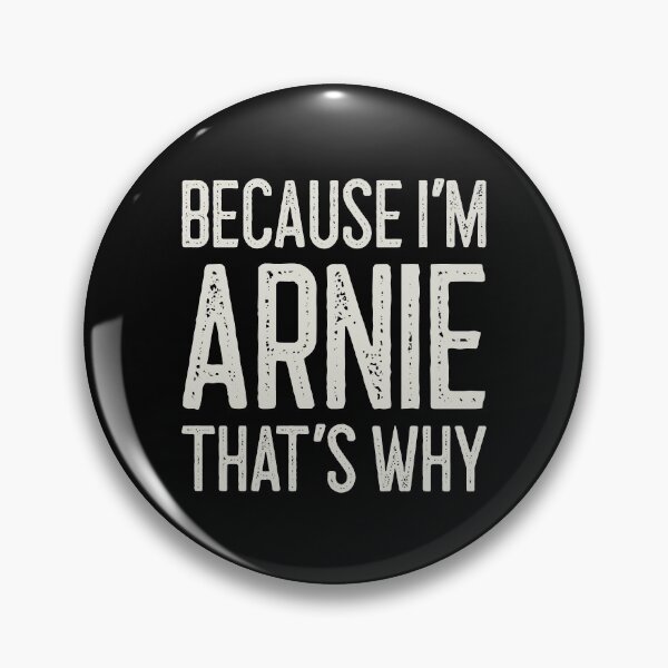 Item preview, Because I’m Arnie That’s Why Funny Personalized Name designed and sold by MariosNydras.