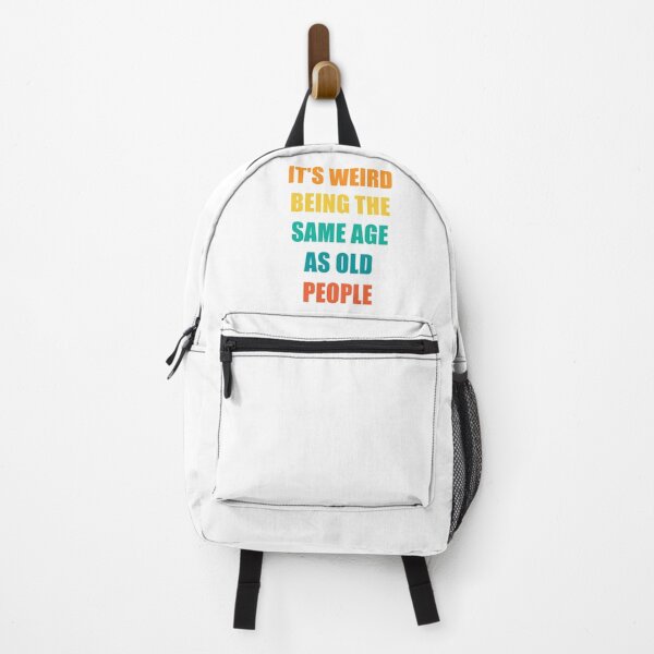 Item preview, It's Weird Being The Same Age As Old People Design Funny Old People designed and sold by naworas.