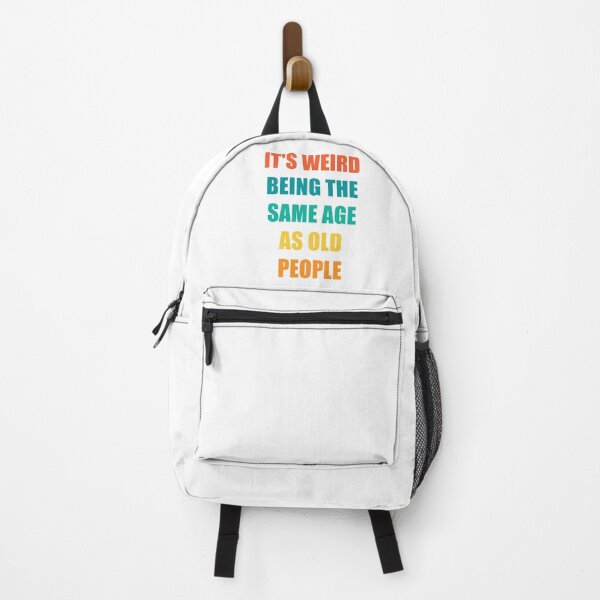 Item preview, It's Weird Being The Same Age As Old People designed and sold by naworas.