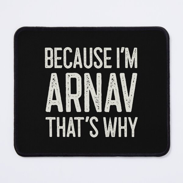 Item preview, Because I’m Arnav That’s Why Funny Personalized Name designed and sold by MariosNydras.