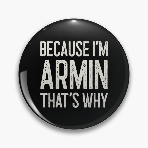 Item preview, Because I’m Armin That’s Why Funny Personalized Name designed and sold by MariosNydras.