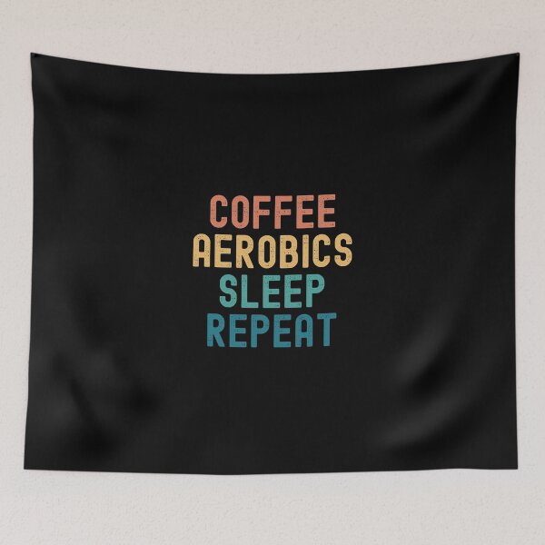 Item preview, Coffee Aerobics Sleep Repeat - Funny Aerobics & Coffee Gift designed and sold by kindxinn.