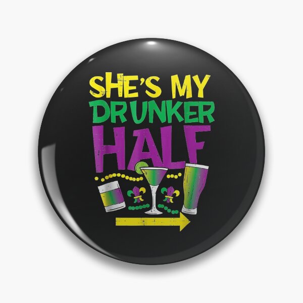 Item preview, She's My Drunker Half Matching Couple Boyfriend Mardi Gras designed and sold by Siosaia88.