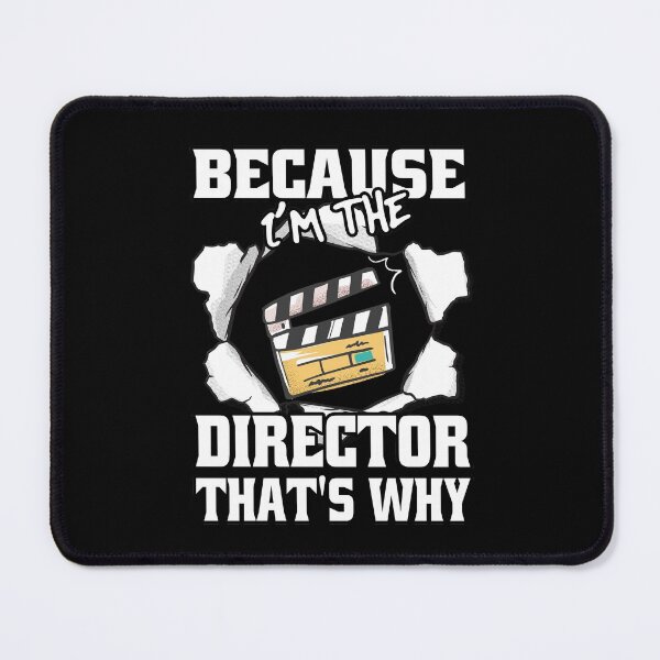 Item preview, Because I'm The Director That's Why Funny Movie Directors designed and sold by Eddie SH.