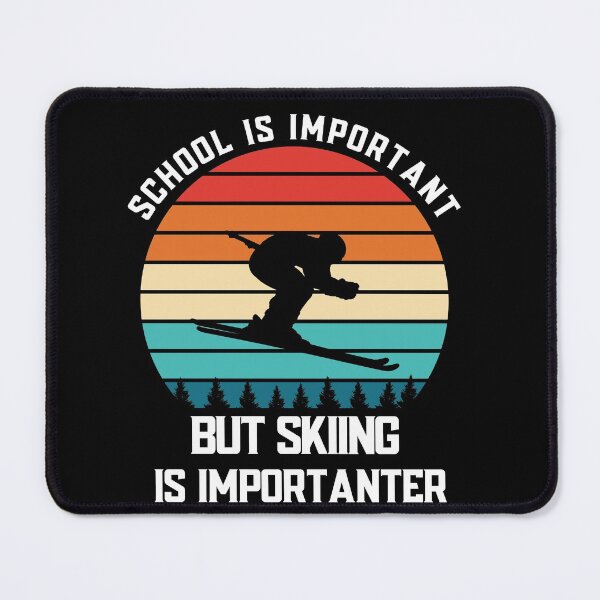 Item preview, School Is Important But Skiing Is Importanter Winter Sport   designed and sold by CandyLoo.