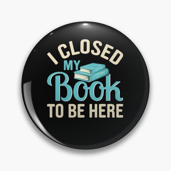Item preview, Book Reading Quote I Closed My Book To designed and sold by TeeHome.