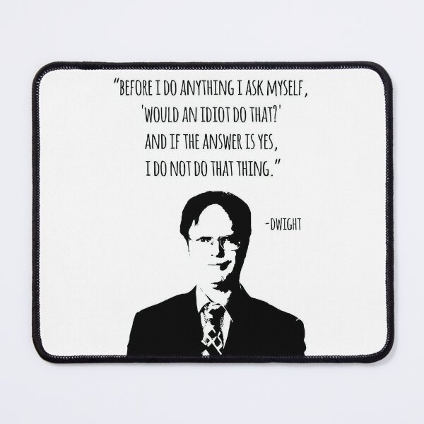 Dwight Schrute Quotes Inspirations Mouse Pad