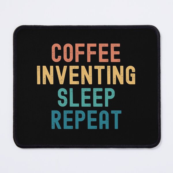 Item preview, Coffee Inventing Sleep Repeat - Funny Inventing & Coffee Gift designed and sold by kindxinn.