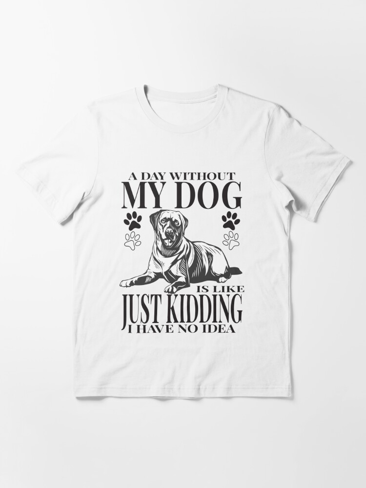 Just Do You Dog T-Shirt - DNO