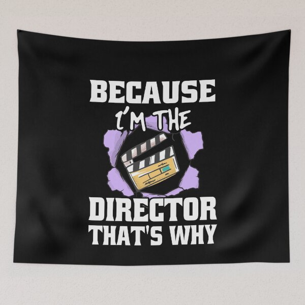 Item preview, Because I'm The Director That's Why Funny Movie Directors designed and sold by Eddie SH.