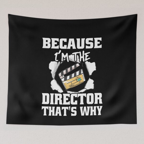 Item preview, Because I'm The Director That's Why Funny Movie Directors designed and sold by Eddie SH.