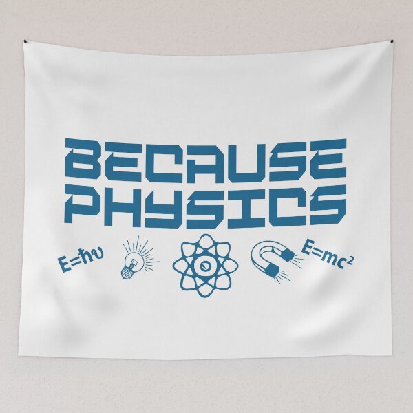 Item preview, Because Physics designed and sold by TravelScientist.