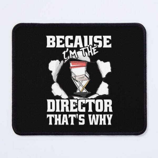 Item preview, Because I'm The Director That's Why Funny Movie Directors designed and sold by Eddie SH.