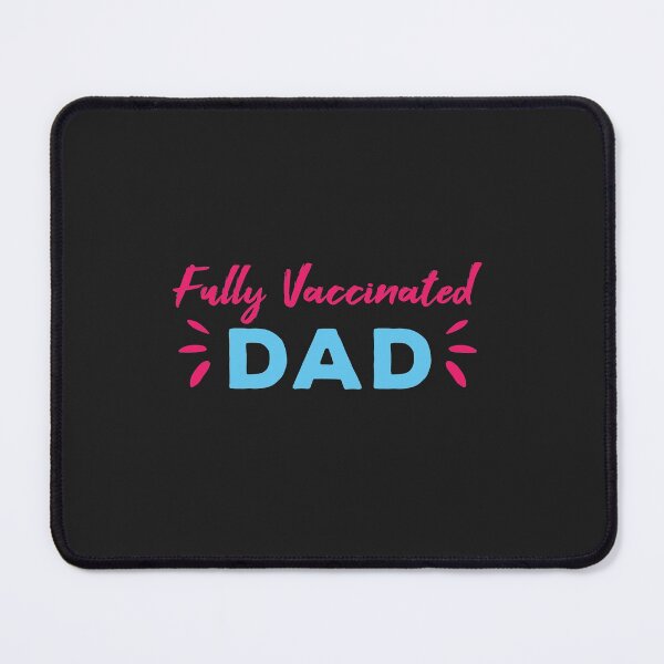 Item preview, Fully Vaccinated Dad designed and sold by Vexel Studio.