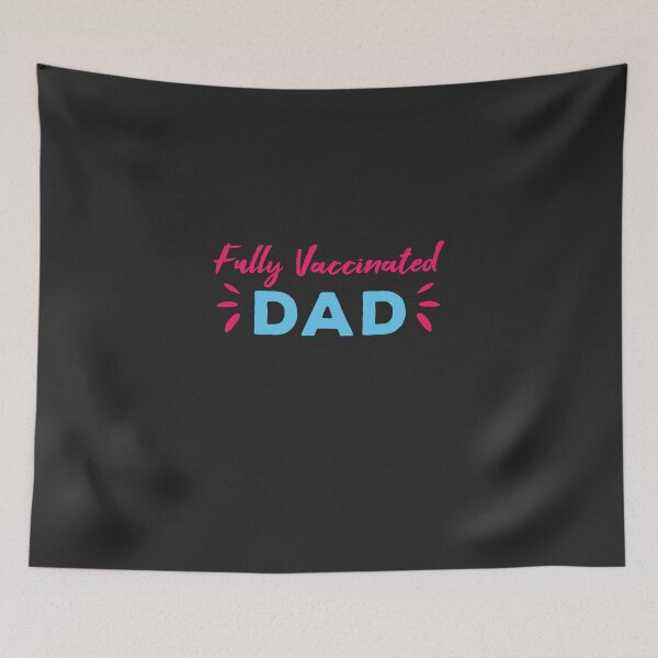 Item preview, Fully Vaccinated Dad designed and sold by Vexel Studio.