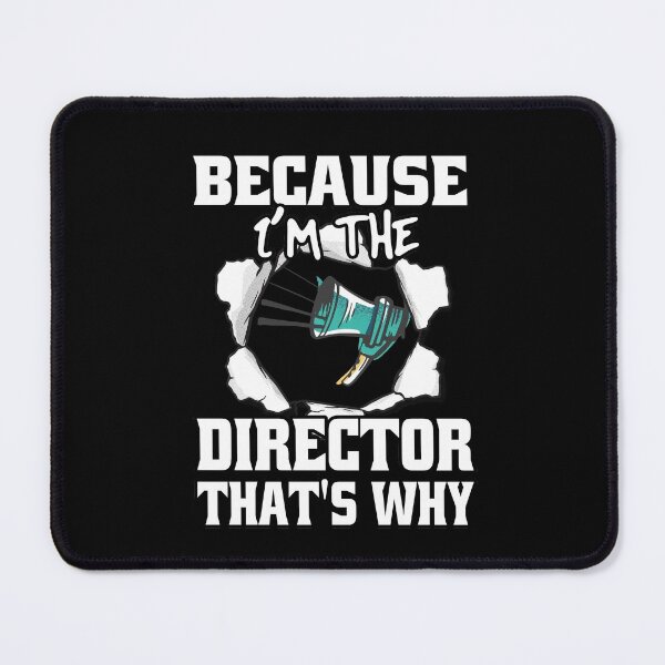Item preview, Because I'm The Director That's Why Funny Movie Directors designed and sold by Eddie SH.
