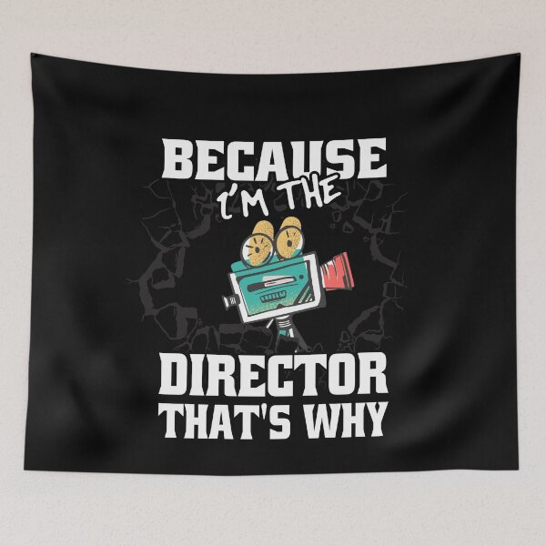 Item preview, Because I'm The Director That's Why Funny Movie Directors designed and sold by Eddie SH.