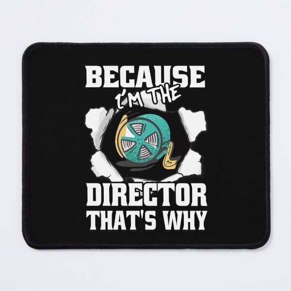 Item preview, Because I'm The Director That's Why Funny Movie Directors designed and sold by Eddie SH.