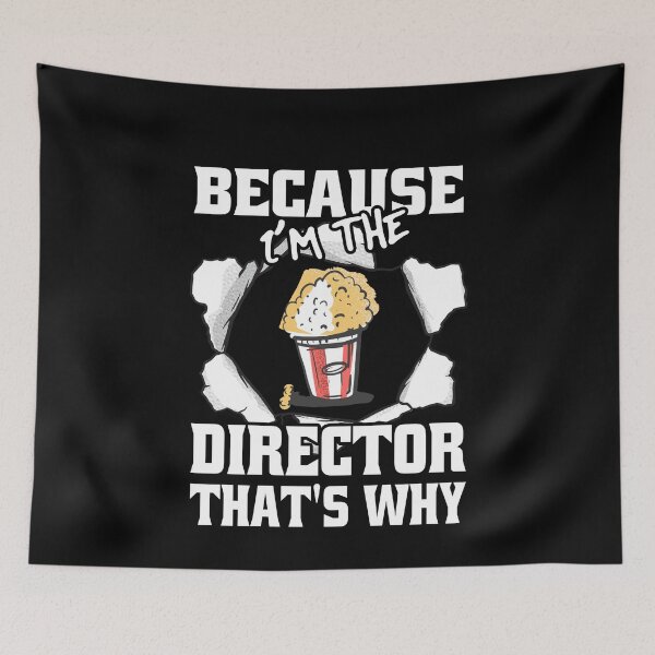 Item preview, Because I'm The Director That's Why Funny Movie Directors designed and sold by Eddie SH.